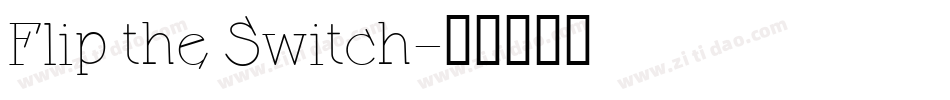 Flip the Switch字体转换
